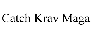 CATCH KRAV MAGA