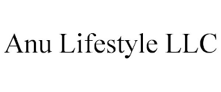 ANU LIFESTYLE LLC