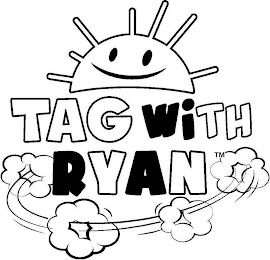 TAG WITH RYAN