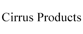 CIRRUS PRODUCTS