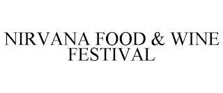 NIRVANA FOOD & WINE FESTIVAL