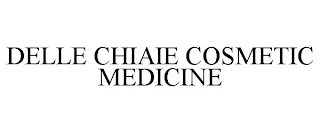 DELLE CHIAIE COSMETIC MEDICINE
