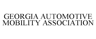 GEORGIA AUTOMOTIVE MOBILITY ASSOCIATION