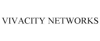 VIVACITY NETWORKS