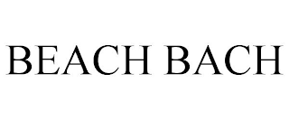 BEACH BACH