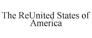 THE REUNITED STATES OF AMERICA