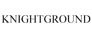 KNIGHTGROUND