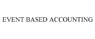 EVENT BASED ACCOUNTING