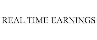 REAL TIME EARNINGS