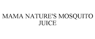 MAMA NATURE'S MOSQUITO JUICE