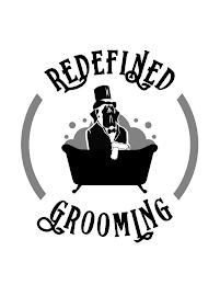 REDEFINED GROOMING