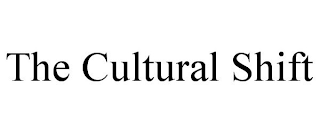 THE CULTURAL SHIFT