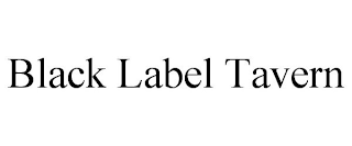 BLACK LABEL TAVERN