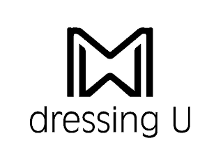 M W DRESSING U