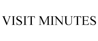 VISIT MINUTES