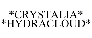 *CRYSTALIA* *HYDRACLOUD*