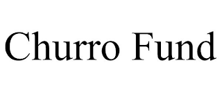 CHURRO FUND