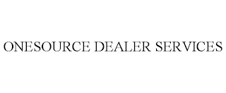 ONESOURCE DEALER SERVICES