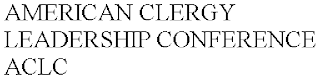 AMERICAN CLERGY LEADERSHIP CONFERENCE ACLC