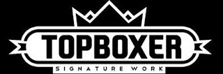 TOPBOXER SIGNATURE WORK