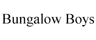BUNGALOW BOYS