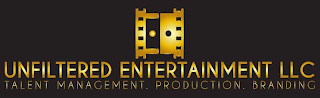 UNFILTERED ENTERTAINMENT LLC TALENT MANAGEMENT. PRODUCTION. BRANDING