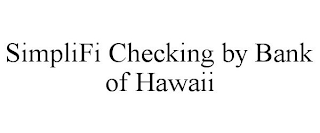 SIMPLIFI CHECKING BY BANK OF HAWAII