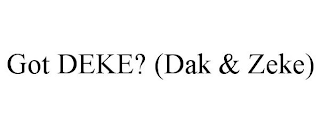 GOT DEKE? (DAK & ZEKE)