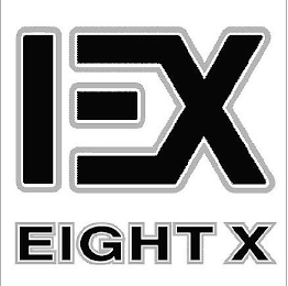 EX EIGHT X