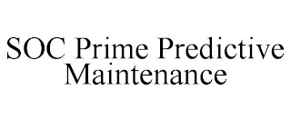 SOC PRIME PREDICTIVE MAINTENANCE