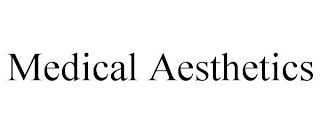 MEDICAL AESTHETICS