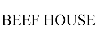 BEEF HOUSE