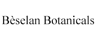 BÈSELAN BOTANICALS