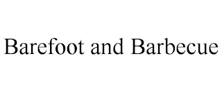 BAREFOOT AND BARBECUE