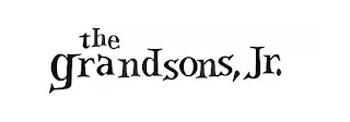 THE GRANDSONS, JR.
