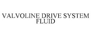 VALVOLINE DRIVE SYSTEM FLUID