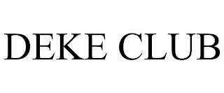 DEKE CLUB