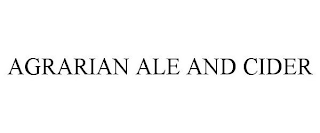 AGRARIAN ALE AND CIDER