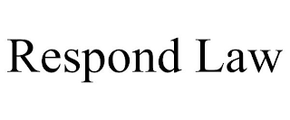 RESPOND LAW