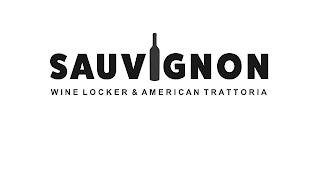 SAUVIGNON WINE LOCKER & AMERICAN TRATTORIA