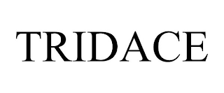 TRIDACE