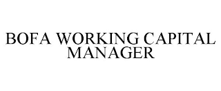 BOFA WORKING CAPITAL MANAGER