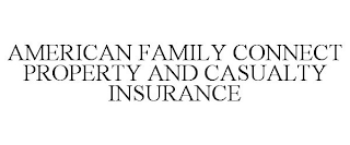 AMERICAN FAMILY CONNECT PROPERTY AND CASUALTY INSURANCE