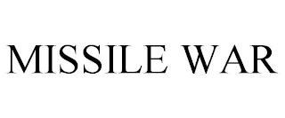 MISSILE WAR