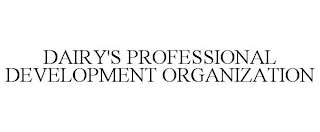 DAIRY'S PROFESSIONAL DEVELOPMENT ORGANIZATION