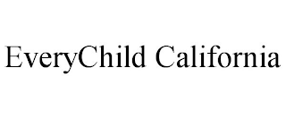 EVERYCHILD CALIFORNIA