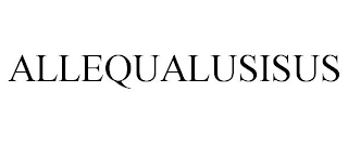 ALLEQUALUSISUS