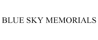 BLUE SKY MEMORIALS