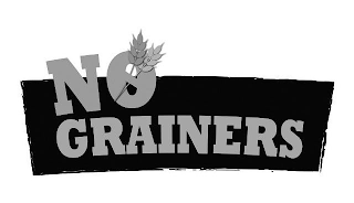 NO GRAINERS