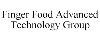 FINGER FOOD ADVANCED TECHNOLOGY GROUP